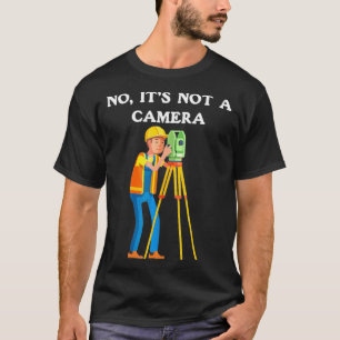 T-shirt Land Surveyor Non Ce N'Est Pas Une Caméra