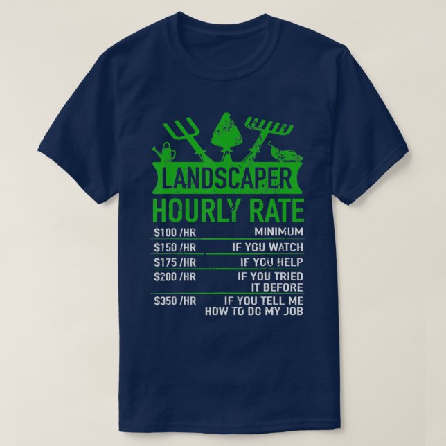 T-shirt Landscaper Hourly Rate  (Design devant)