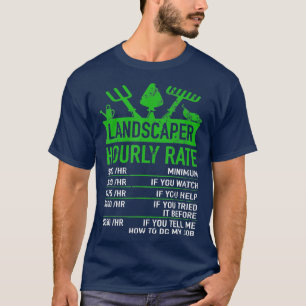 T-shirt Landscaper Hourly Rate 