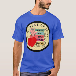 T-shirt langage de l'amour drôle