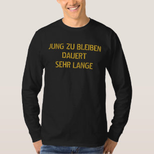 T-shirt LANGE de JUNG ZU BLEIBENDAUERTSEHR - customisé