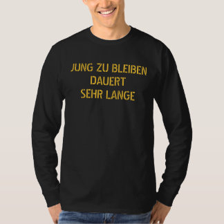 T-shirt LANGE de JUNG ZU BLEIBENDAUERTSEHR - customisé