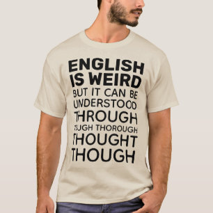 T-shirt L'anglais est bizarre et drôle Enseignant de gramm