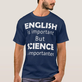 T-shirt L'anglais est important, mais la science est impor