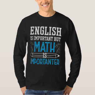 T-shirt L'Anglais Est Important Mais Les Maths Sont Import
