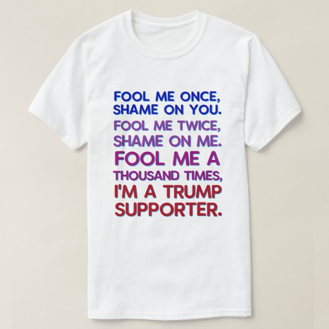 T-shirt L'anti Président Donald Trump drôle me dupent (Design devant)
