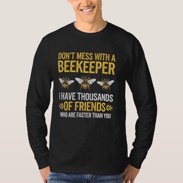 T-shirt L'apiculteur ne manque pas avec le miel apiculture (Devant)