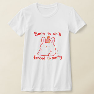 T-shirt Lapin de fête Né pour se détendre