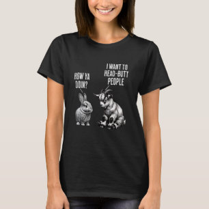 T-shirt Lapin mignon, chevreau sauvage Comment vas-tu Je v