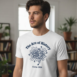 T-shirt L'Arc de l'Histoire Drôle Chaotique 2026
