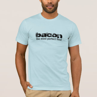 T-shirt lard, la nourriture la plus parfaite