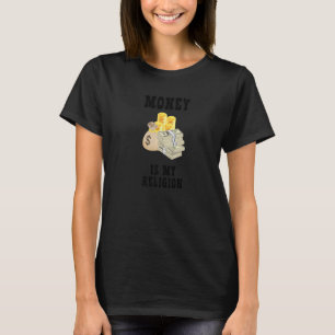 T-shirt L'Argent Est Ma Religion Entrepreneur Argent