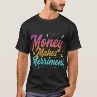 T-shirt L'argent fait le bien