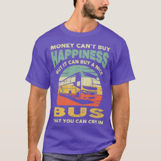 T-shirt L'argent ne peut acheter le bonheur Retro Funny Bu