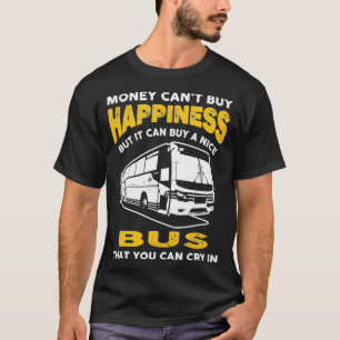 T-shirt L'argent ne peut pas acheter le bonheur Funny Bus 
