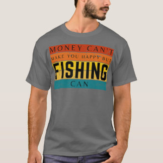 T-shirt L'Argent Ne Peut Pas Vous Rendre Heureux Mais La P