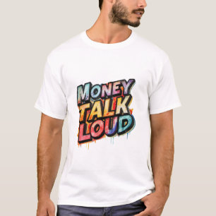 T-shirt L'argent parle fort