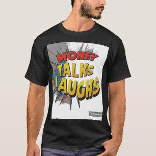 T-shirt L'argent parle rit