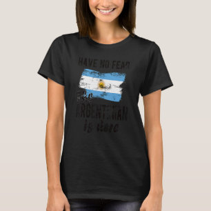 T-shirt L'Argentin est ici L'Argentine Drapeau Argentin