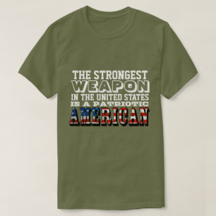 T-SHIRT L'ARME LA PLUS FORTE EST UNE AMÉRICAINE PATRIOTIQU