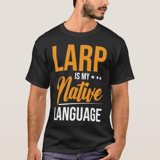 T-shirt Larp Is MY Native Language (Devant)