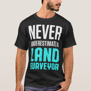 T-shirt L'arpentage des terres sous-estiment l'arpenteur d