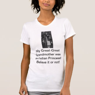 T-shirt L'arrière grand-mère était une princesse indienne