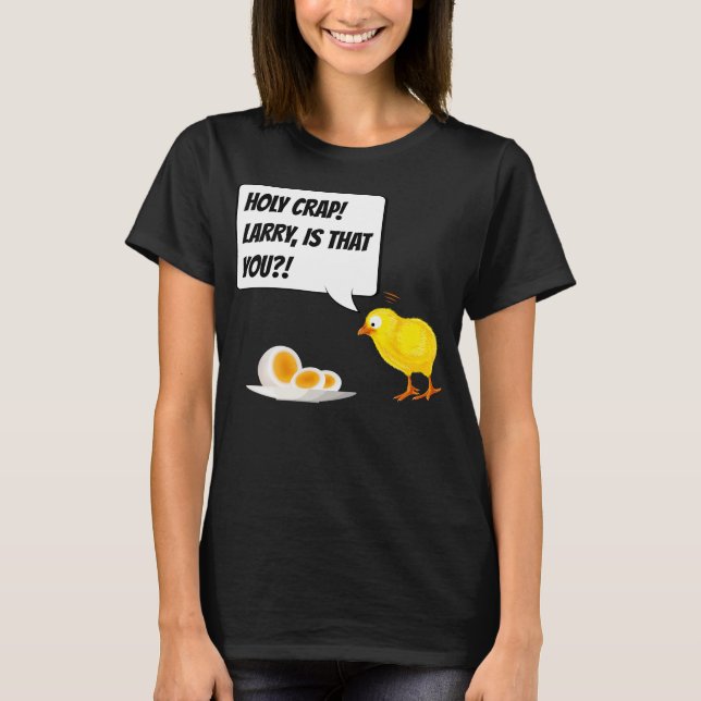 T-shirt Larry, c'est toi ? ! Poulets - Drôle cadeau Oeuf (Devant)