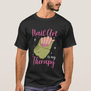 T-shirt L'art des ongles est ma thérapie Manucure Pédicure