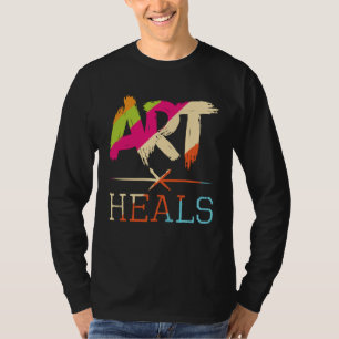 T-shirt L'art guérit Hobby Peintre Portrait Peinture Pai