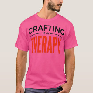 T-shirt L'artisanat est ma thérapie 1