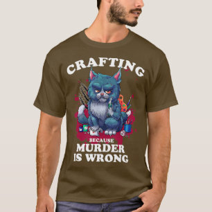 T-shirt L'Artisanat Parce Que Le Meurtre Est Une Erreur Dr