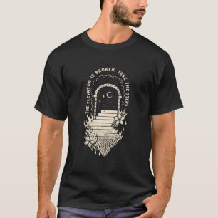 T-shirt L'ascenseur est cassé - Récupération Sobriété Alco