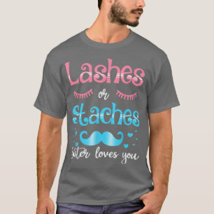 T-shirt Lashes Ou Staches Soeur Vous Aime Révéler Le Sexe