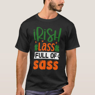T-shirt Lass Irlandais Plein De Sass Jour de la Saint Patr
