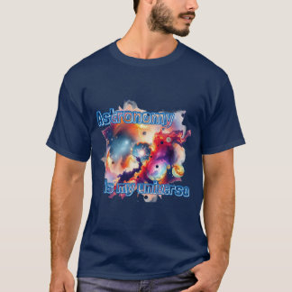 T-shirt L'astronomie est mon univers.
