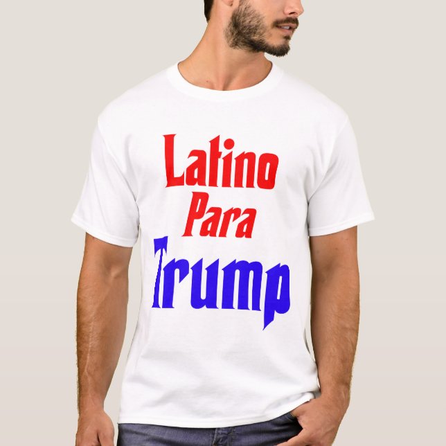 T-shirt Latino Para Trump (Devant)