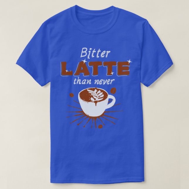 T-shirt Latte amère (Design devant)