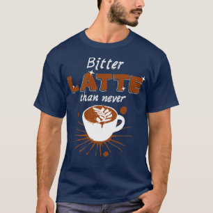 T-shirt Latte amère