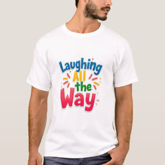 T-shirt Laughing All Way - Design dynamique et ludique