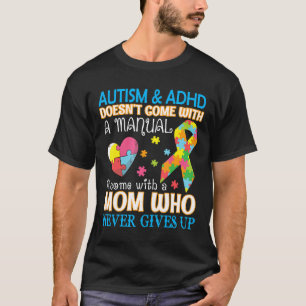 T-shirt L'autisme-autisme et le TDAH ne viennent pas avec 