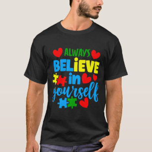 T-shirt L'Autisme Croit Toujours En Toi-Même