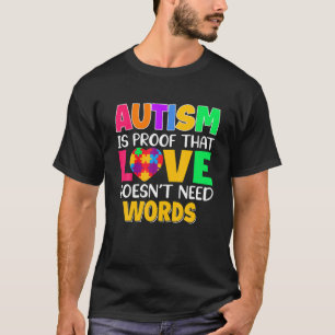 T-shirt L'autisme est la preuve que l'amour n'a pas besoin