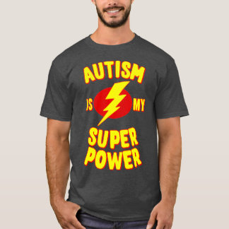 T-shirt L'autisme est ma super puissance 5