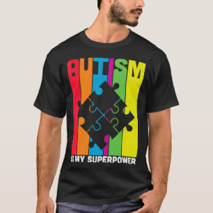 T-shirt L'autisme est ma superpuissance 7