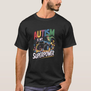 T-shirt L'autisme est mon super-pouvoir Monster Truck T-Re