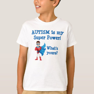 T-shirt L'autisme est mon super pouvoir ! Quel est à vous
