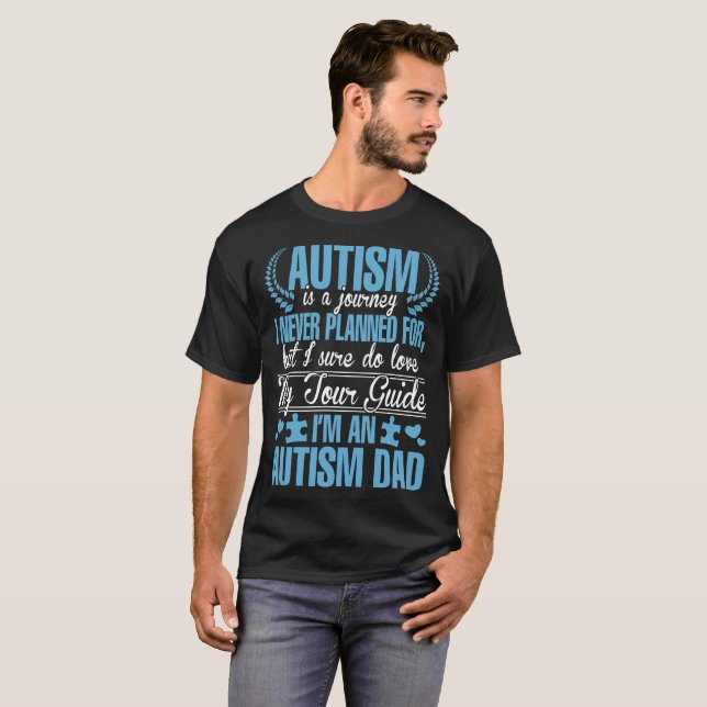 T-shirt L'autisme est voyage que je ne m'ai jamais prévu (Devant entier)