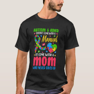 T-shirt L'autisme et le TDAH n'est pas livré avec un manue