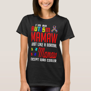 T-shirt L'Autisme Mamaw Comme Un Mamaw Normal Sauf Un Glac